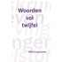 Woorden vol twijfel