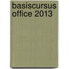 Basiscursus Office 2013 door H. Mooijenkind