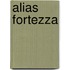 Alias fortezza