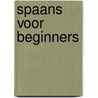 Spaans voor beginners by Aldo Contreras Droguett