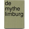 De mythe Limburg by Ruud Offermans