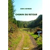 Le chemin du retour by Jean l'Agneau