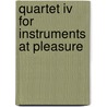 Quartet IV for instruments at pleasure door Henk Badings