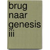 Brug naar Genesis III door A.T. Vergunst