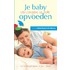 Baby verzorgen is ook opvoeden