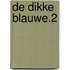 De dikke blauwe.2