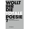 Wollt ihr die totale Poesie? by Hans Sleutelaar