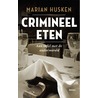 Crimineel eten door Marian Husken