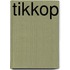 Tikkop