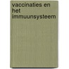 Vaccinaties en het immuunsysteem door Kris Gaublomme