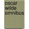 Oscar Wilde omnibus door Oscar Wilde