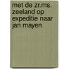Met de Zr.Ms. Zeeland op expeditie naar Jan Mayen by Unknown