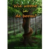 Wie woont in de boom? by Margot Ploumen