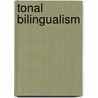 Tonal Bilingualism by Junru Wu