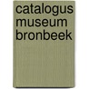 Catalogus Museum Bronbeek by Unknown