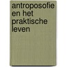 Antroposofie en het praktische leven by Rudolf Steiner