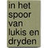 In het spoor van Lukis en Dryden