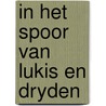 In het spoor van Lukis en Dryden door Wijnand van der Sanden