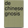 De Chinese gnosis door J. van Rijckenborgh
