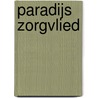 Paradijs Zorgvlied by Pauline Wesselink