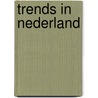 Trends in Nederland by Unknown