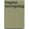 Hiephoi, Koningsdag door Janny den Besten