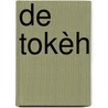 De Tokèh by Lidy Schrijnen