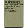 De strategische landenbenadering migratie: tussen wens en werkelijkheid door Acvz