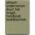 Ethisch ondernemen duurt het langst. Handboek bedrijfsethiek