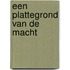 Een plattegrond van de macht