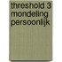 Threshold 3 mondeling persoonlijk
