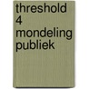 Threshold 4 mondeling publiek door Onbekend