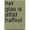 Het glas is altijd halfvol door Isabella Snoeij