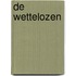 De wettelozen