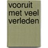 Vooruit met veel verleden
