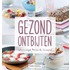 Gezond ontbijten