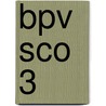 BPV SCO 3 door Onbekend