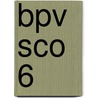 BPV SCO 6 door Onbekend