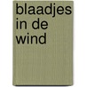 Blaadjes in de wind door Mylo Freeman