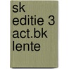 SK EDITIE 3 ACT.BK LENTE by Astrid Geudens