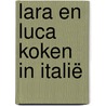 Lara en Luca koken in Italië door JohnJohn Olthof