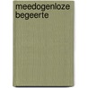 Meedogenloze begeerte by Sara Craven