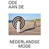 Ode aan de Nederlandse Mode by Pascale Gorguet Ballesteros