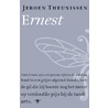 Ernest door Jeroen Theunissen