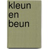 Kleun en Beun door Harmen van Straaten