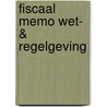 Fiscaal memo wet- & regelgeving door Eikelboom
