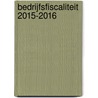 Bedrijfsfiscaliteit 2015-2016 door Bart Peeters