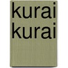 Kurai Kurai door Onbekend