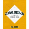 Cantina Mexicana door Paul Wilson
