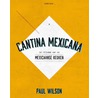 Cantina Mexicana by Paul Wilson